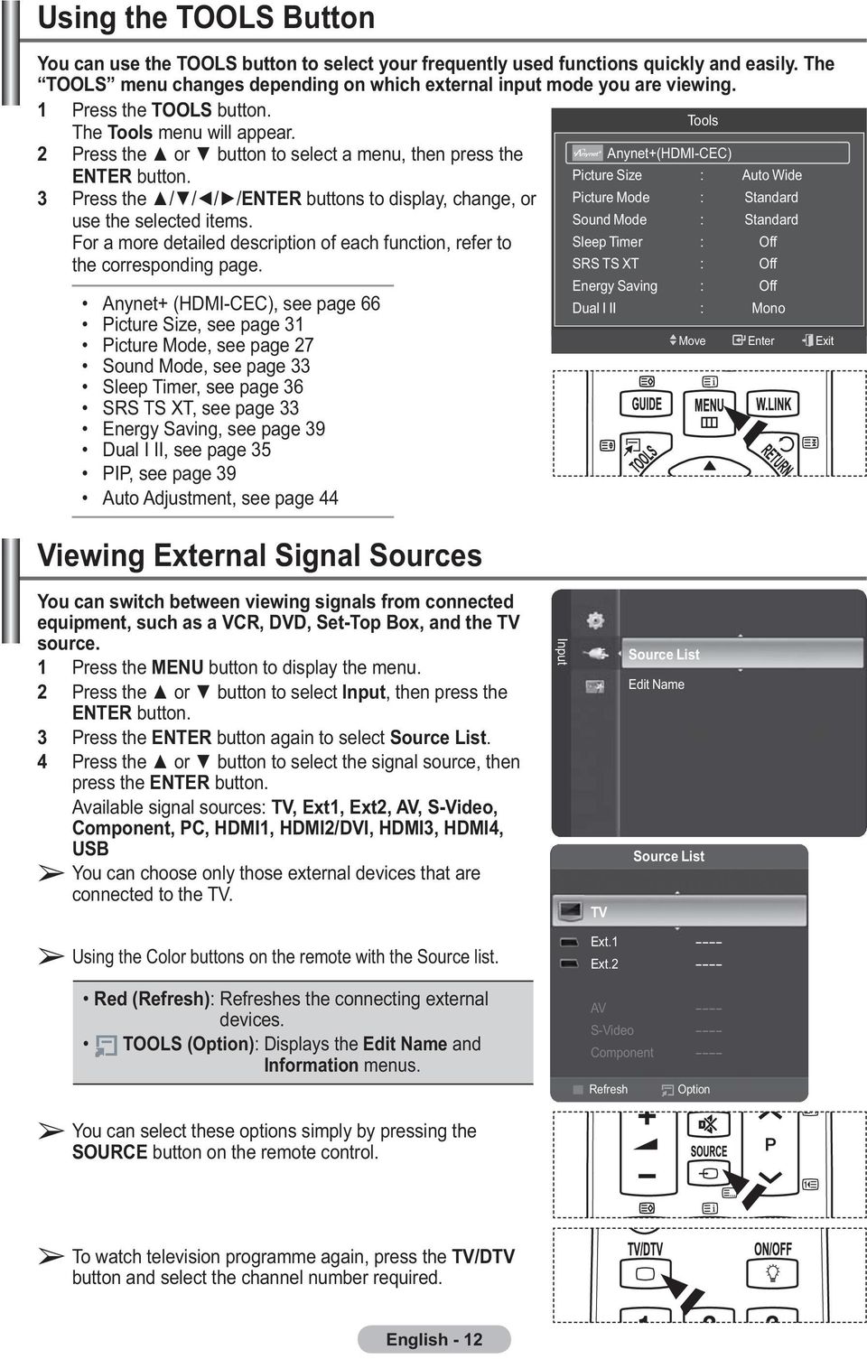 Picture Size : Auto Wide 3 Press the / / / /ENTER buttons to display, change, or use the selected items. For a more detailed description of each function, refer to the corresponding page.