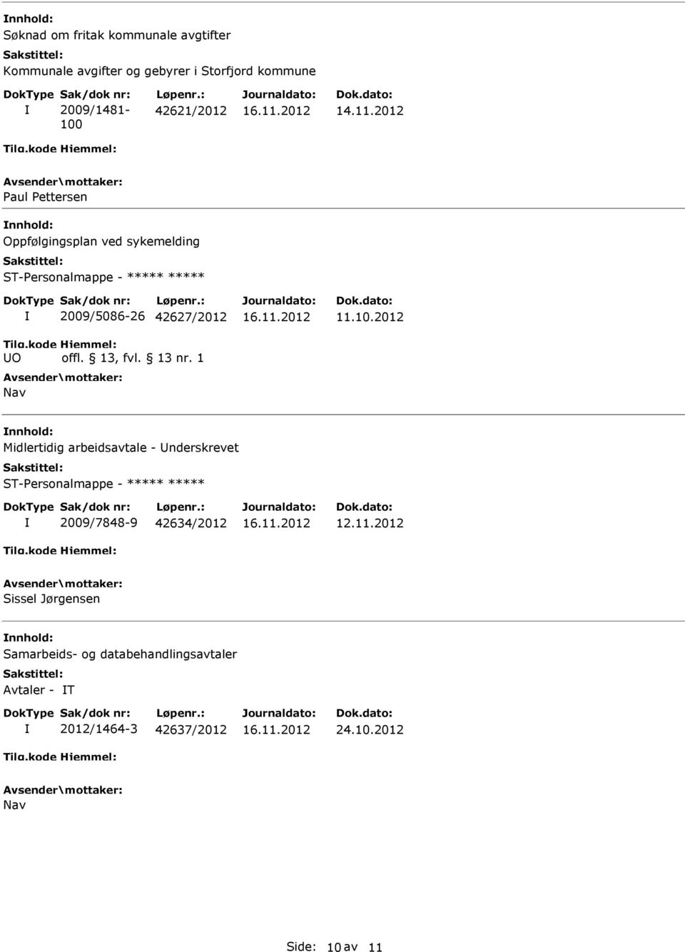 2012 Paul Pettersen Oppfølgingsplan ved sykemelding O 2009/5086-26 42627/2012 Nav 11.10.