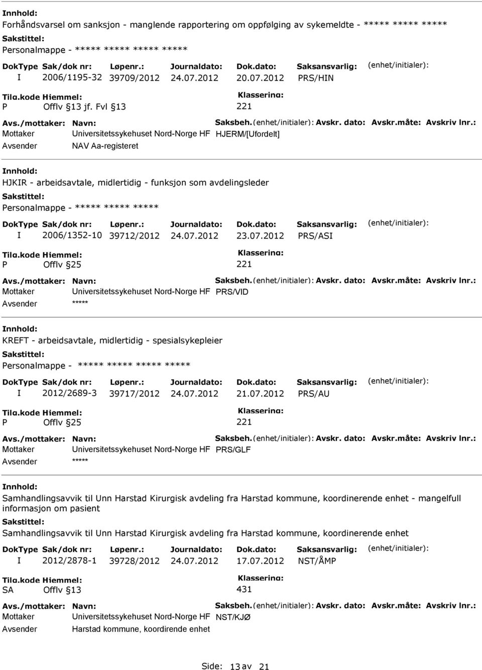 : Mottaker HJERM/[fordelt] NAV Aa-registeret HJKR - arbeidsavtale, midlertidig - funksjon som avdelingsleder ersonalmappe - ***** ***** ***** 2006/1352-10 39712/2012 RS/AS Avs.