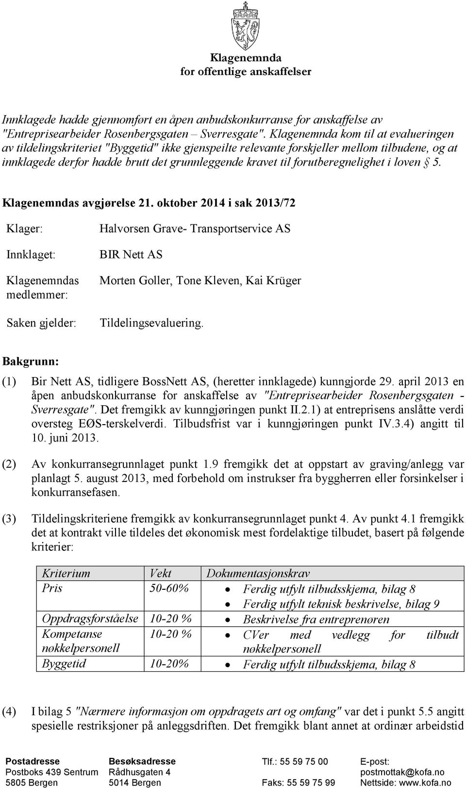 forutberegnelighet i loven 5. Klagenemndas avgjørelse 21.