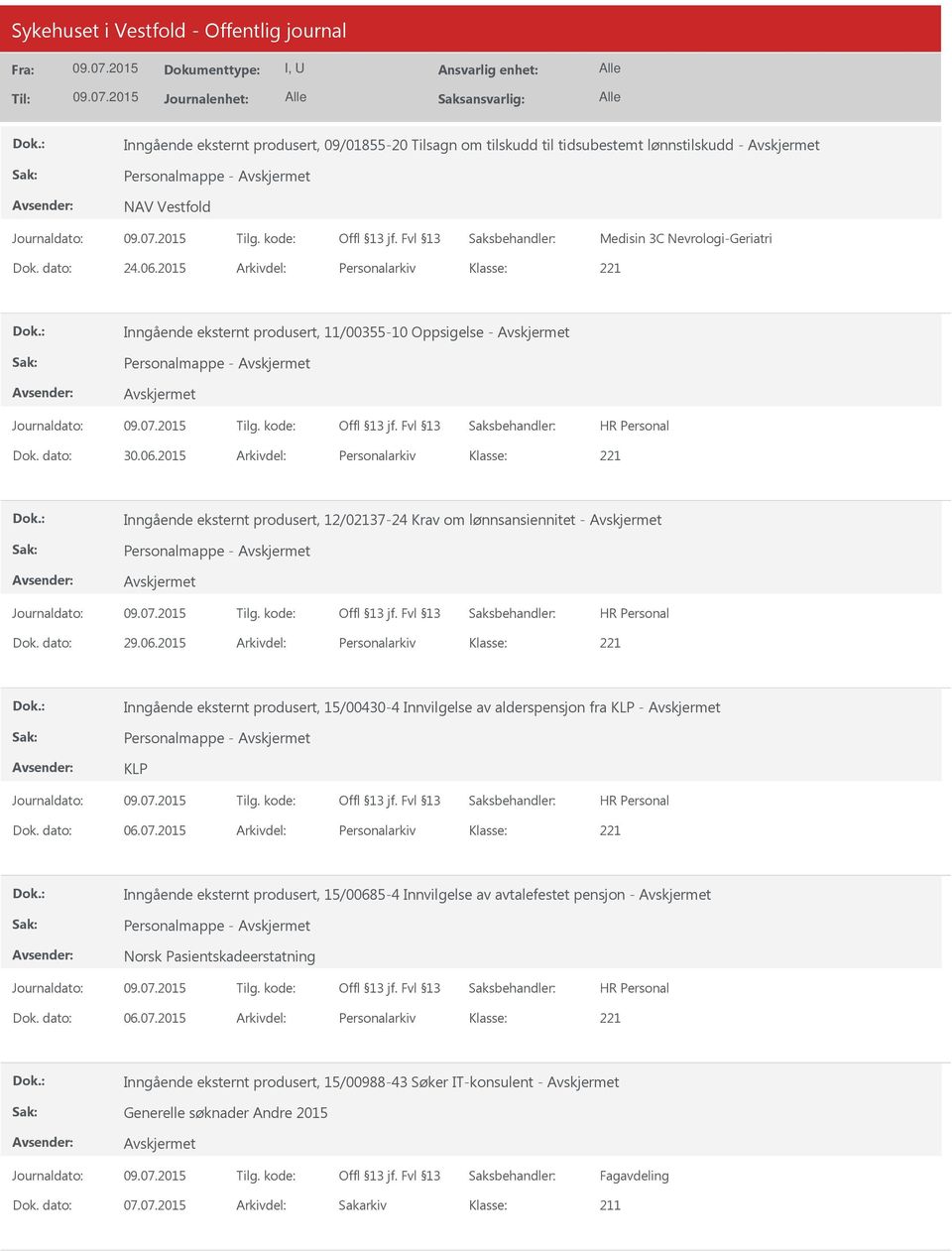 2015 Arkivdel: Personalarkiv Inngående eksternt produsert, 12/02137-24 Krav om lønnsansiennitet - Personalmappe - Dok. dato: 29.06.