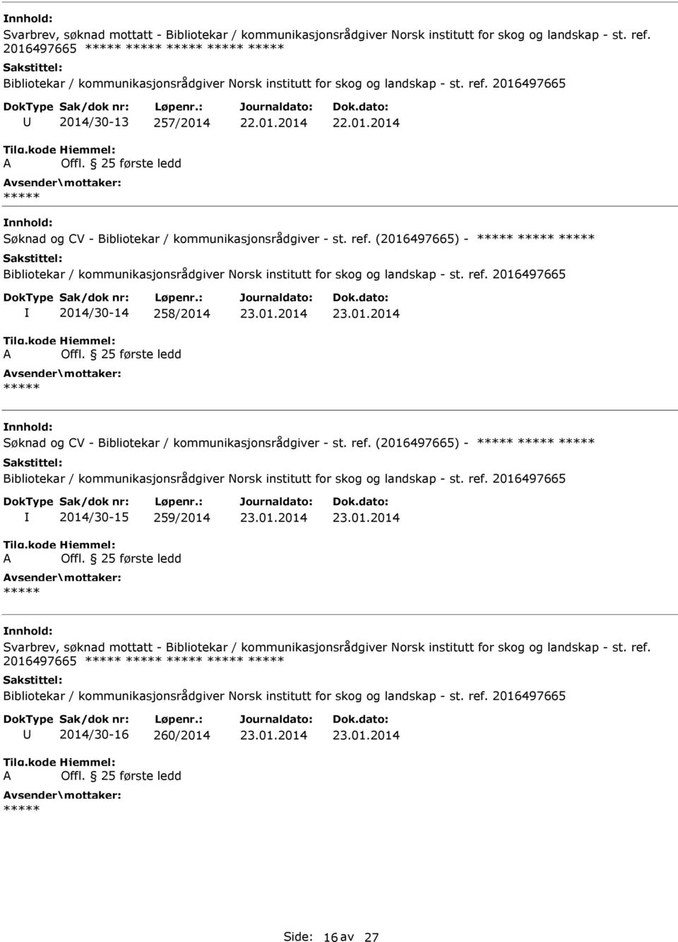 (2016497665) - 2014/30-14 258/2014 Søknad og CV - Bibliotekar / kommunikasjonsrådgiver - st. ref.