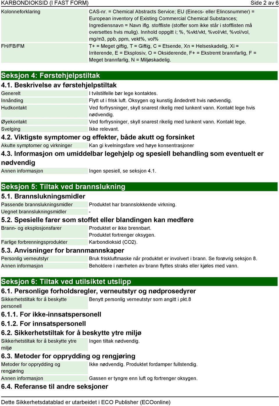 stoffliste (stoffer som ikke står i stofflisten må oversettes hvis mulig).