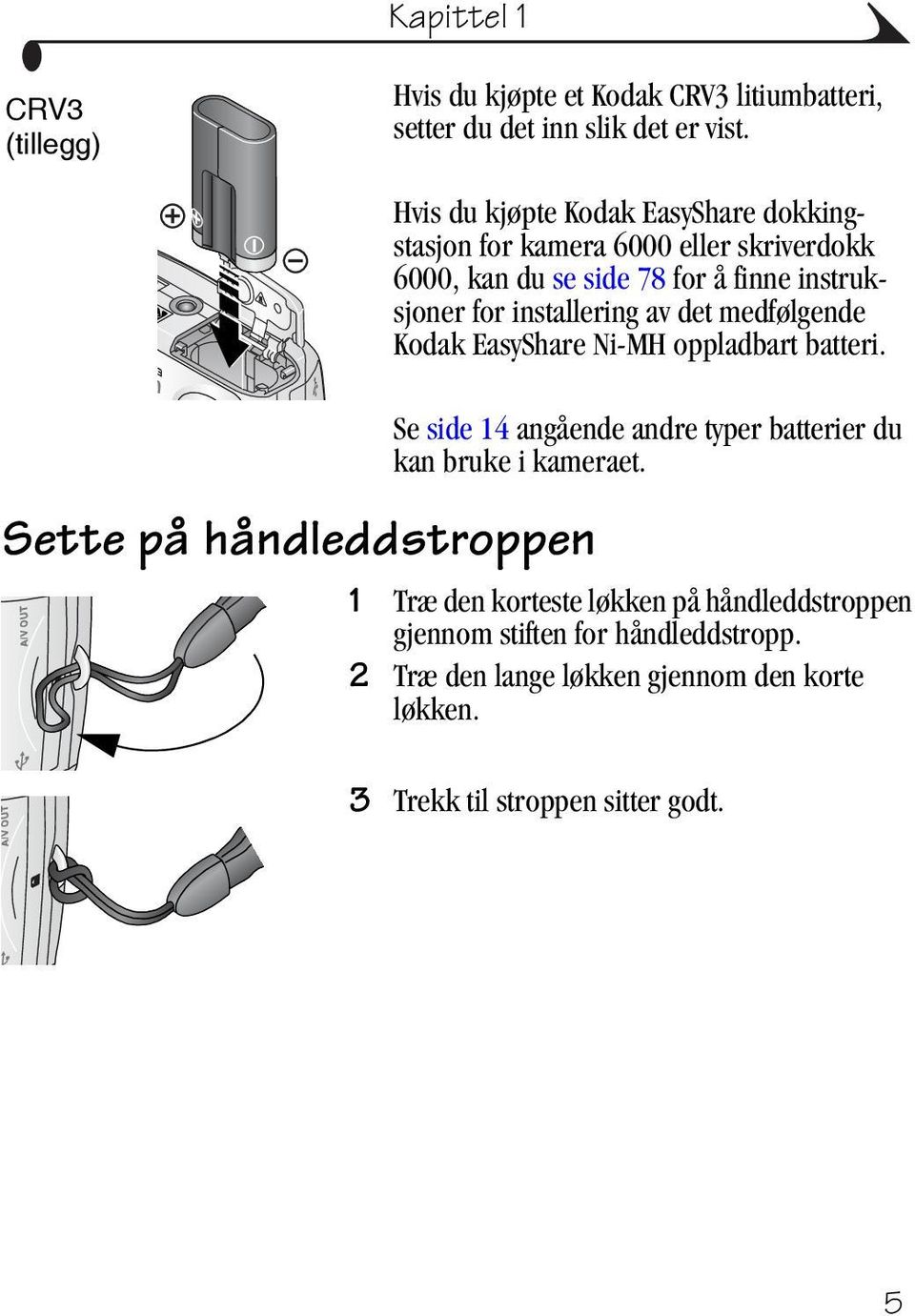 instruksjoner for installering av det medfølgende Kodak EasyShare Ni-MH oppladbart batteri.