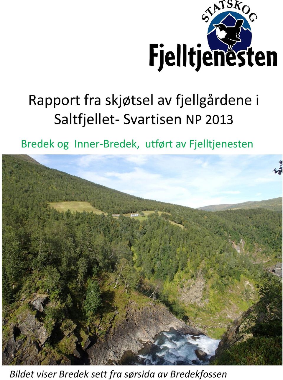 Inner-Bredek, utført av Fjelltjenesten