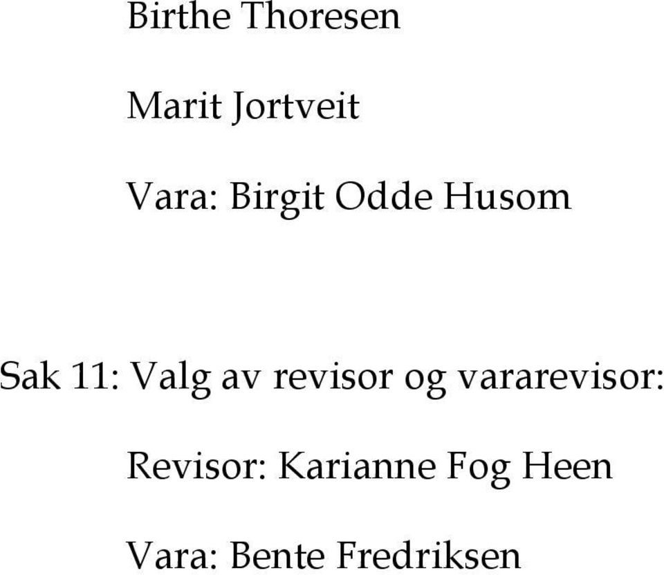 Valg av revisor og vararevisor: