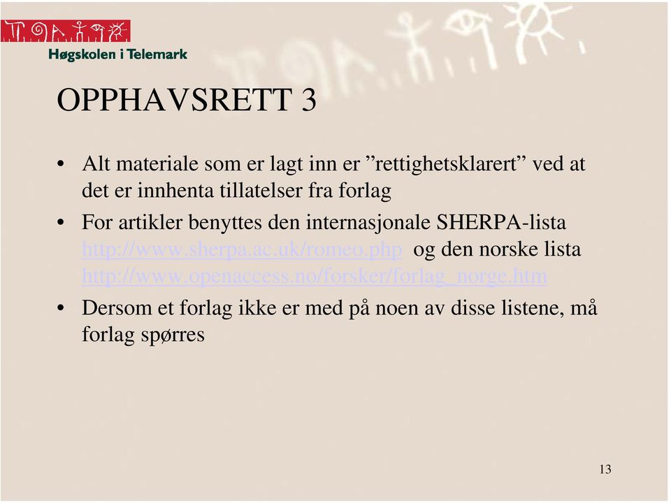 http://www.sherpa.ac.uk/romeo.php og den norske lista http://www.openaccess.