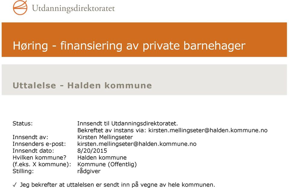 no Innsendt av: Kirsten Mellingseter Innsenders e-post: kirsten.mellingseter@halden.kommune.