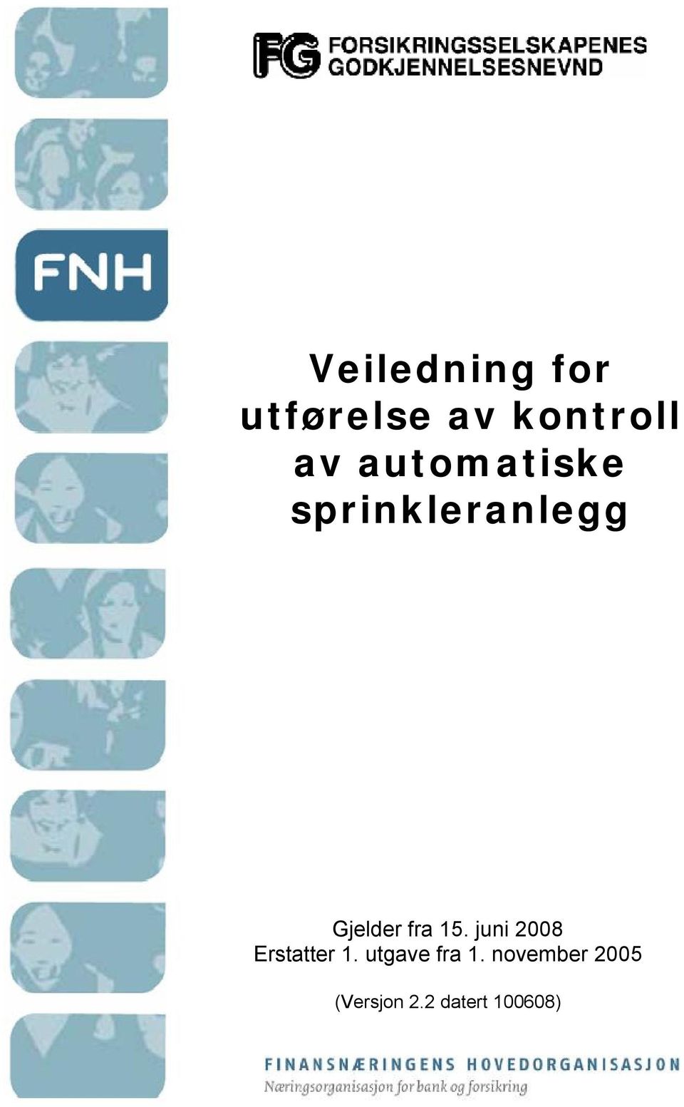 15. juni 2008 Erstatter 1. utgave fra 1.