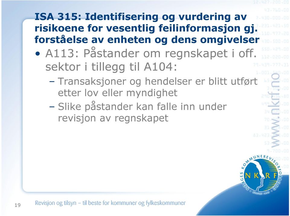 off. sektor i tillegg til A104: Transaksjoner og hendelser er blitt utført