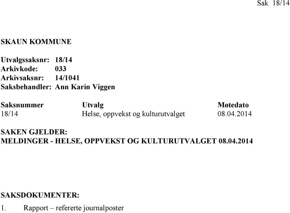 Helse, oppvekst og kulturutvalget 08.04.