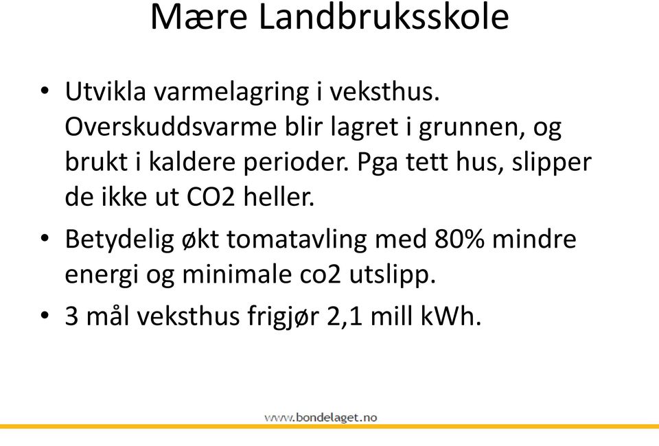 Pga tett hus, slipper de ikke ut CO2 heller.