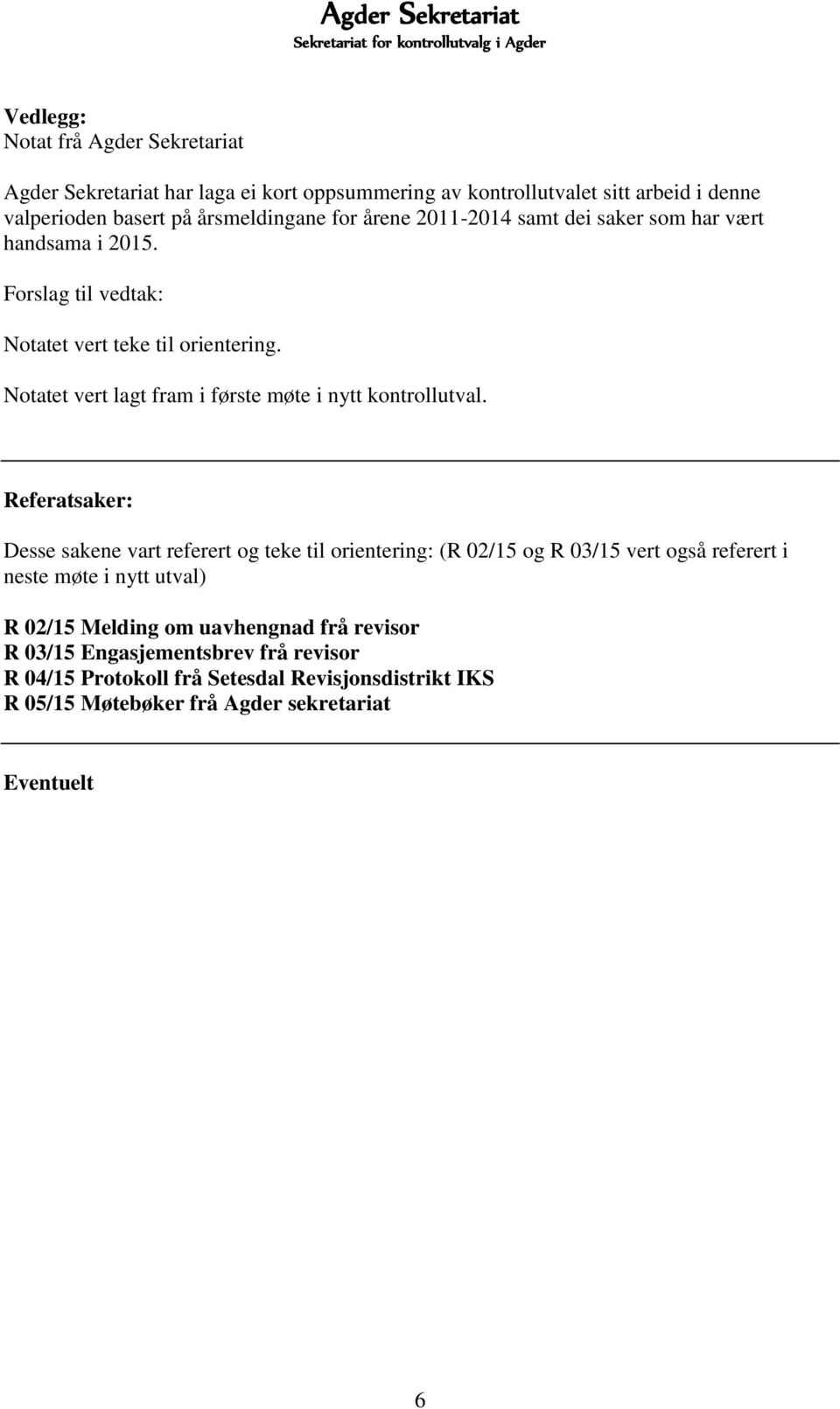 Notatet vert lagt fram i første møte i nytt kontrollutval.