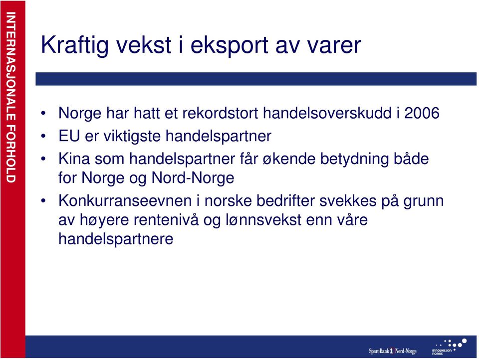 handelspartner får økende betydning både for Norge og Nord-Norge Konkurranseevnen