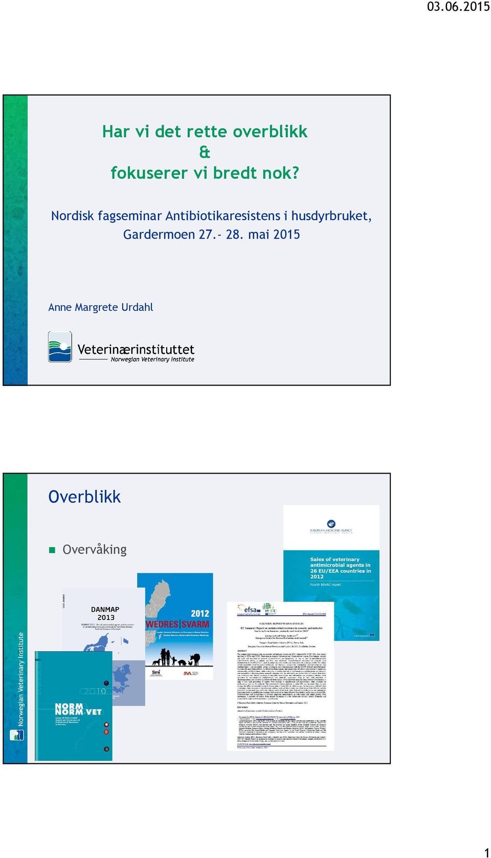 Nordisk fagseminar Antibiotikaresistens i