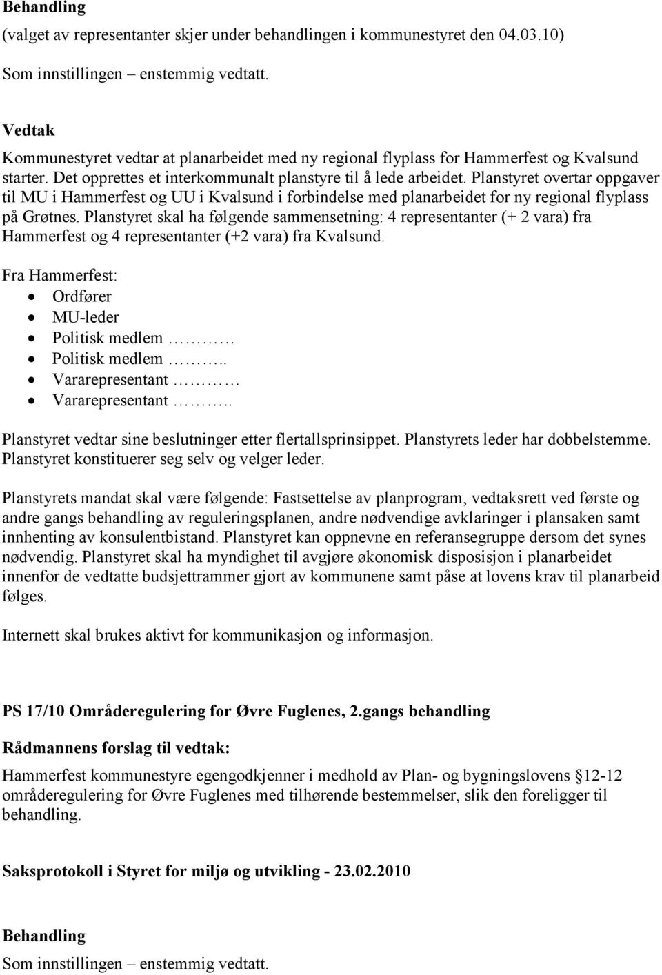 Planstyret overtar oppgaver til MU i Hammerfest og UU i Kvalsund i forbindelse med planarbeidet for ny regional flyplass på Grøtnes.