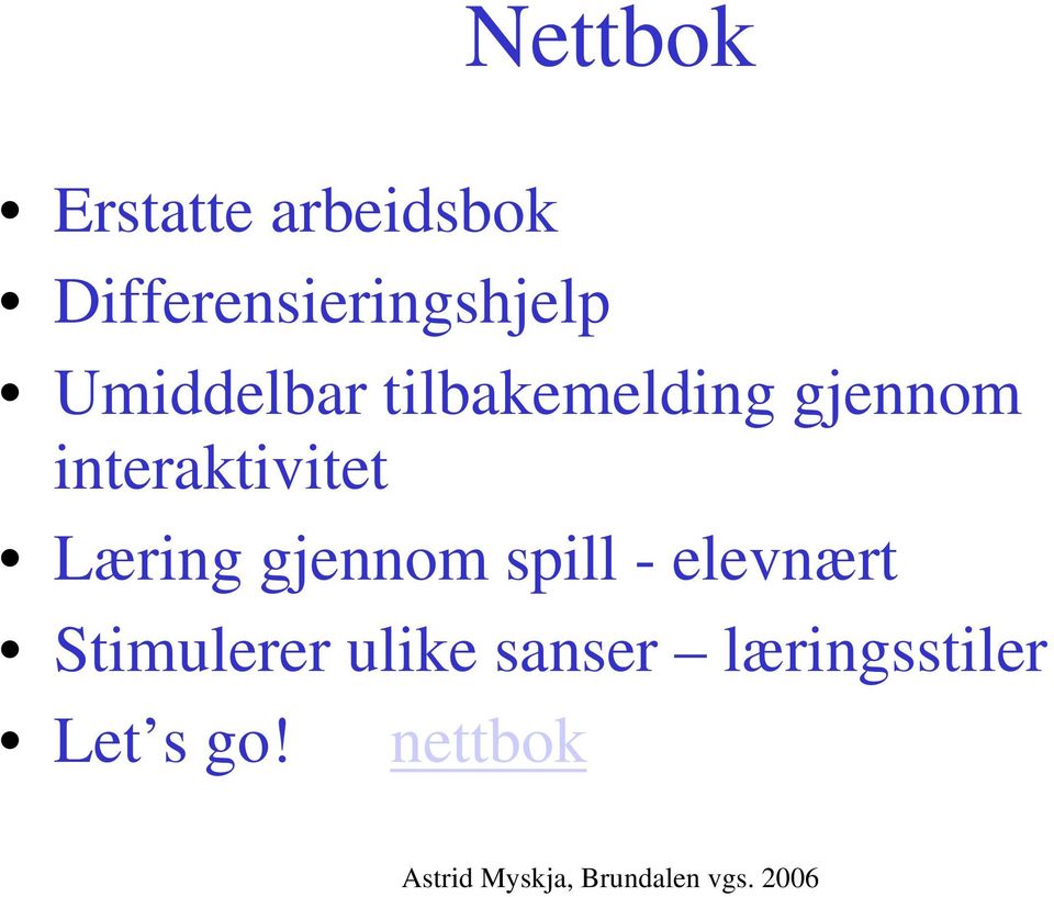 tilbakemelding gjennom interaktivitet Læring