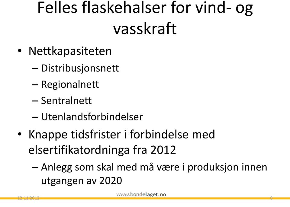 Utenlandsforbindelser vasskraft Knappe tidsfrister i