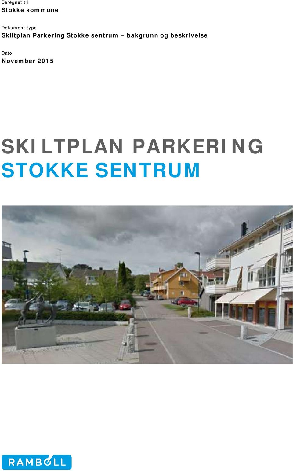 sentrum bakgrunn og beskrivelse Dato