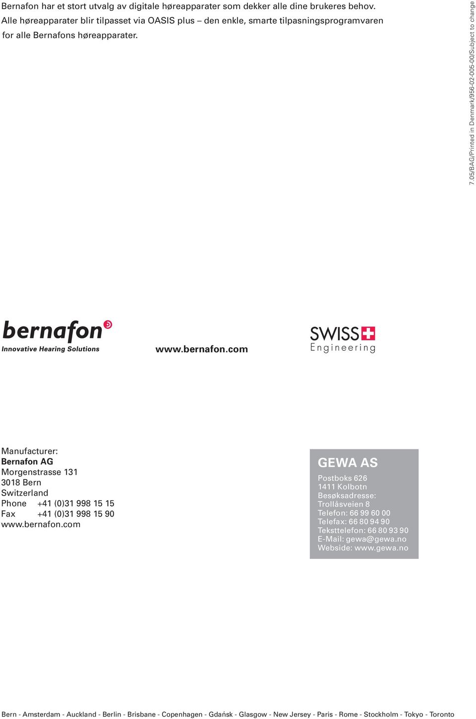 05/BAG/Printed in Denmark/956-02-005-00/Subject to change www.bernafon.