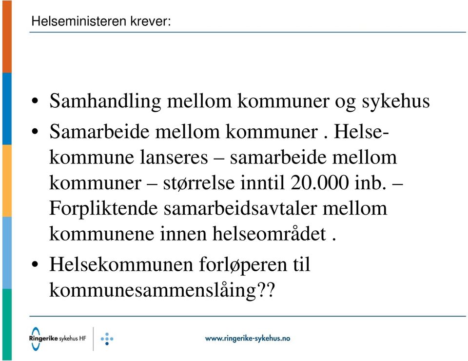 Helsekommune lanseres samarbeide mellom kommuner størrelse inntil 20.