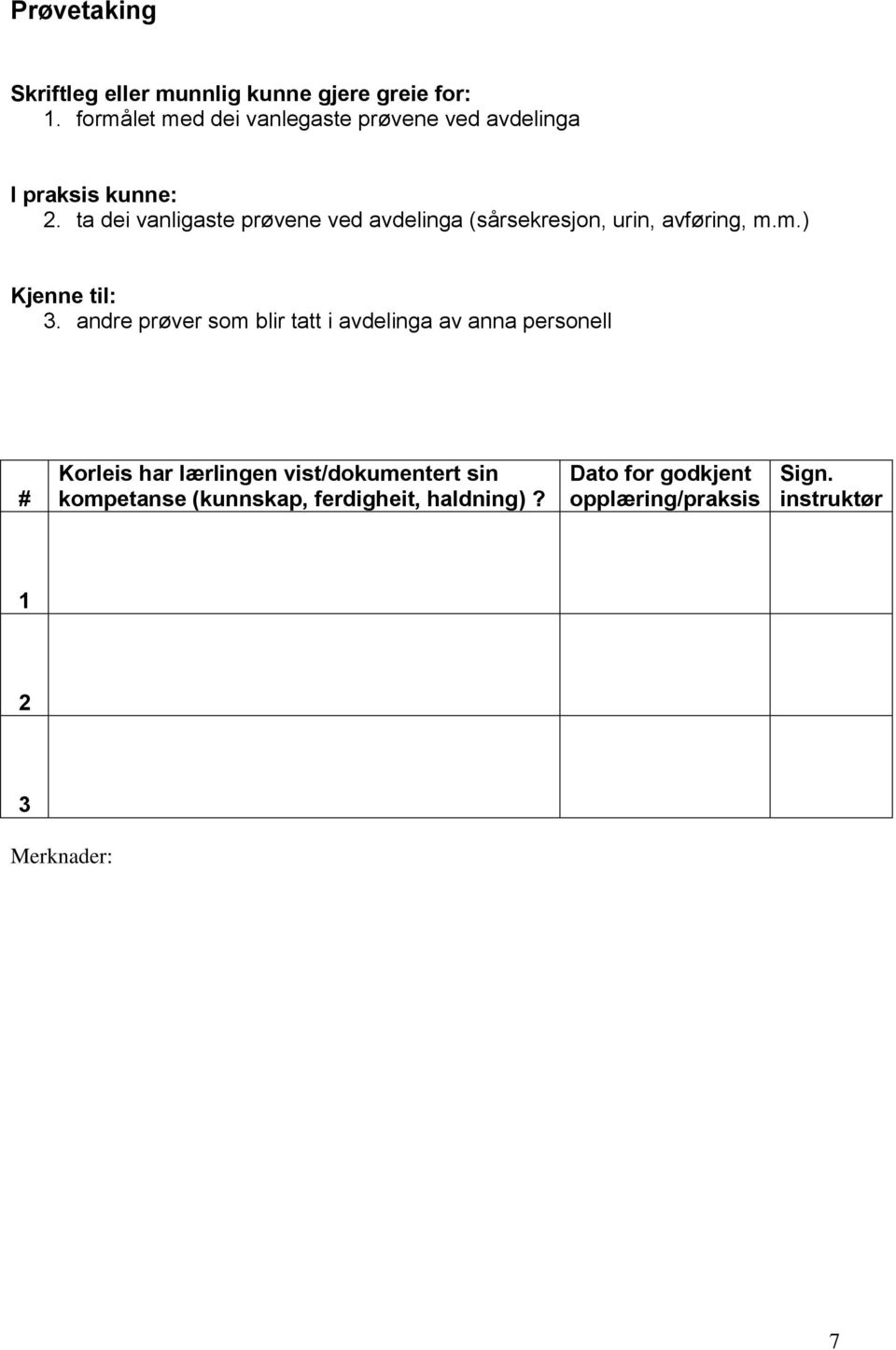 avføring, m.m.) 3.