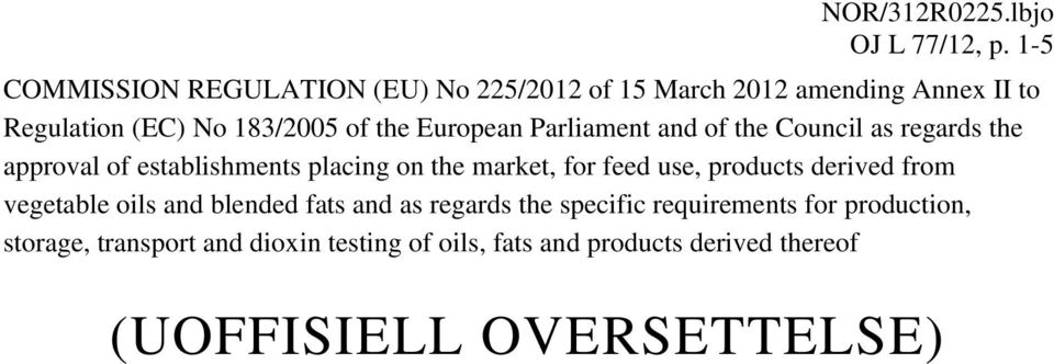 European Parliament and of the Council as regards the approval of establishments placing on the market, for feed use,