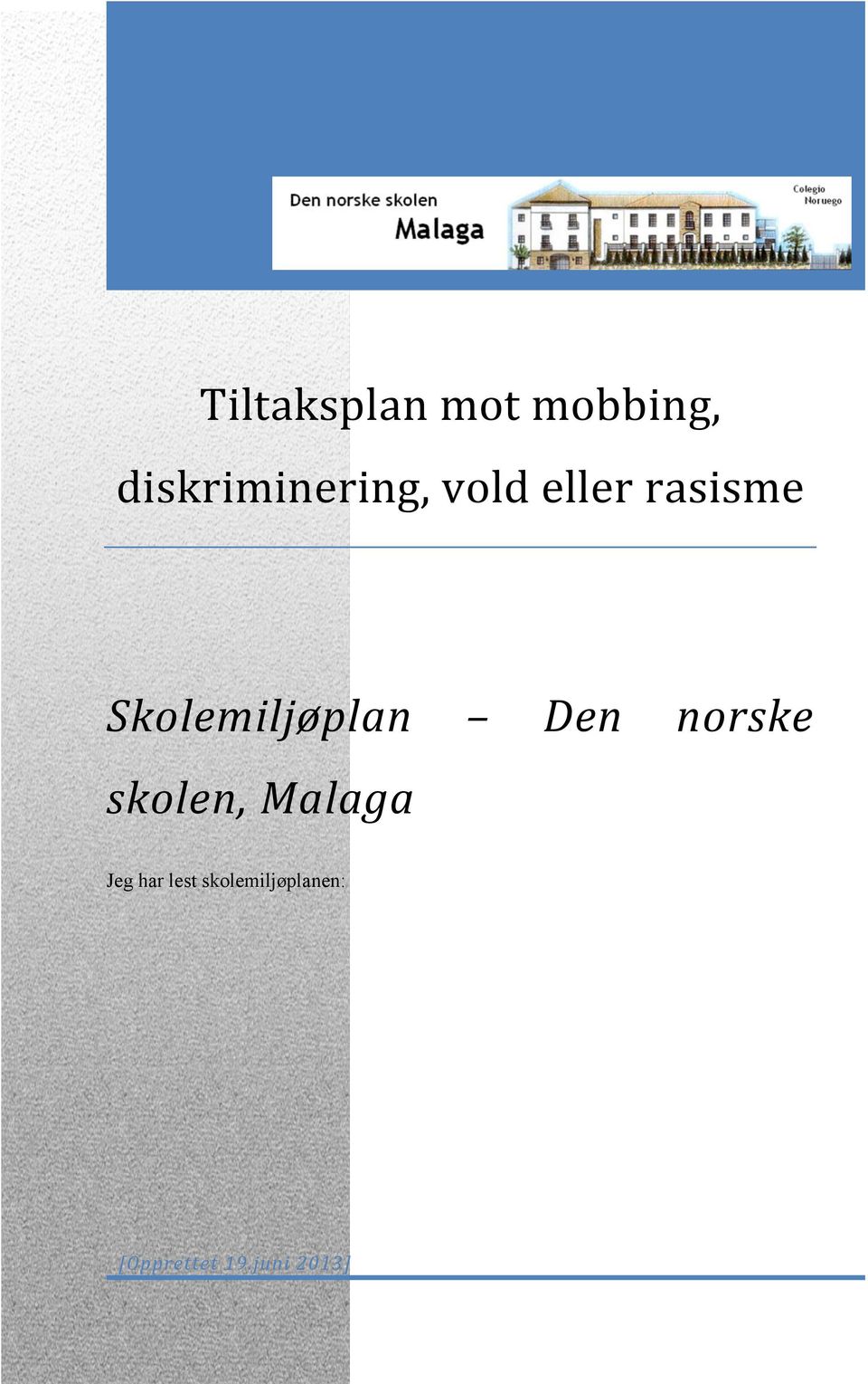 Skolemiljøplan Den norske skolen, M