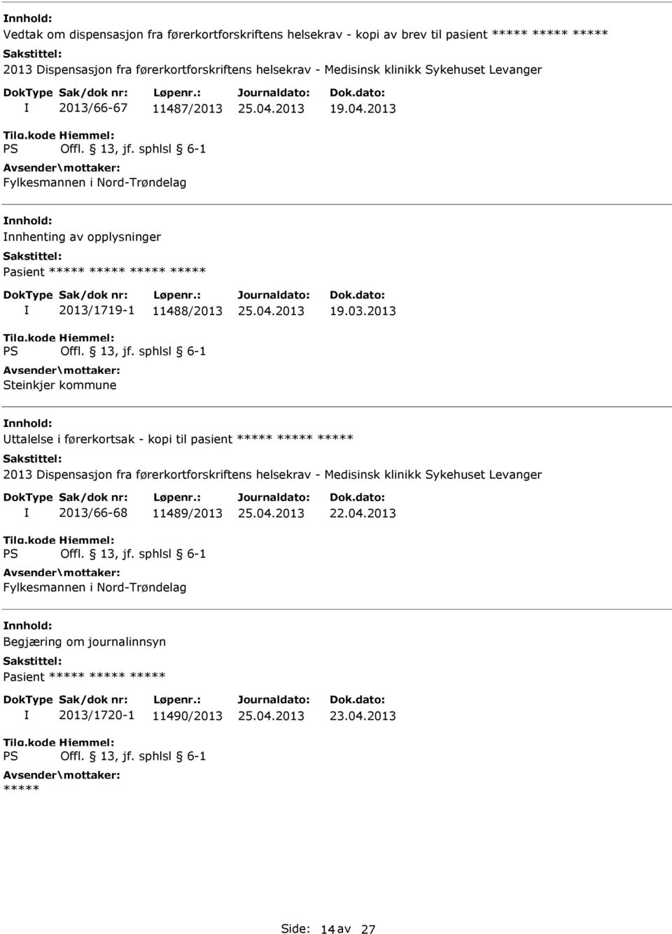 2013 nnhenting av opplysninger ***** 2013/1719-1 11488/2013 Steinkjer kommune 19.03.