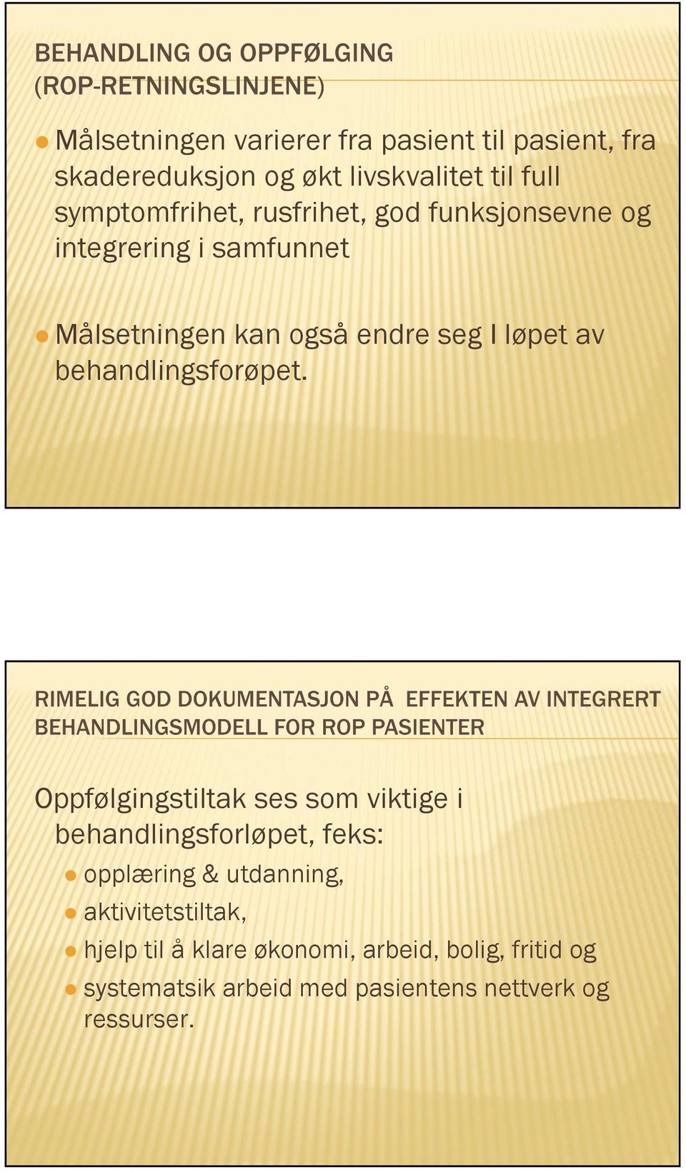 behandlingsforøpet.