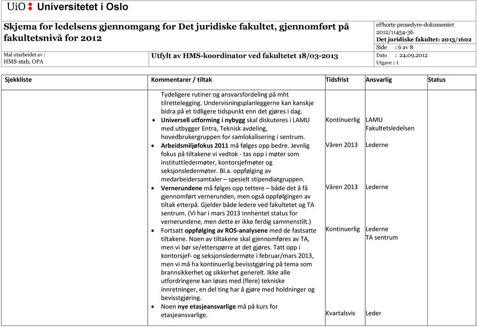 Undervisningsplanleggerne kan kanskje bidra på et tidligere tidspunkt enn det gjøres i dag.