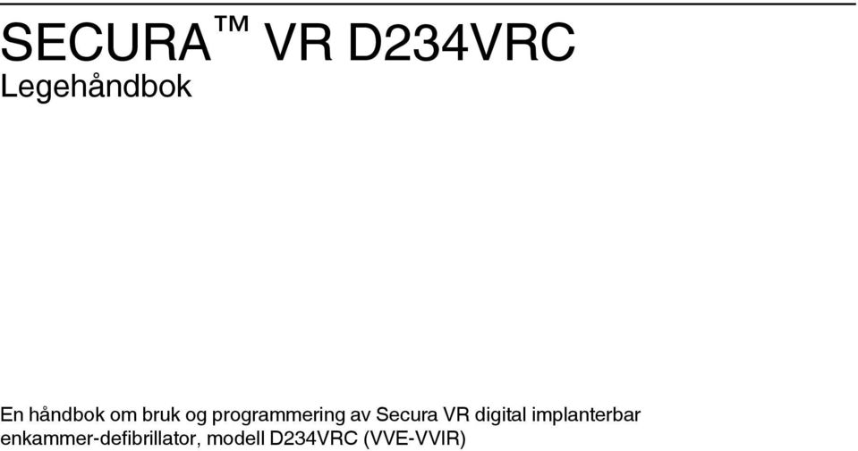 Secura VR digital implanterbar