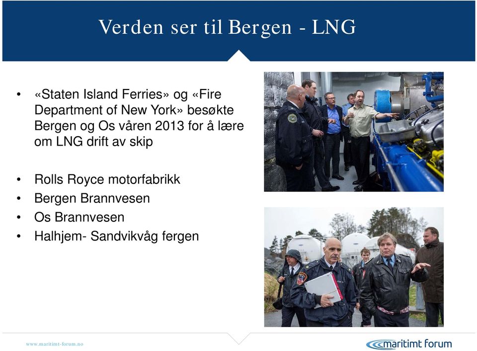 2013 for å lære om LNG drift av skip Rolls Royce