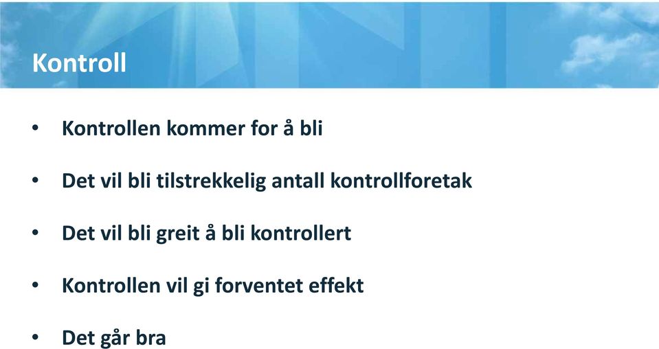 kontrollforetak Det vil bli greit å bli