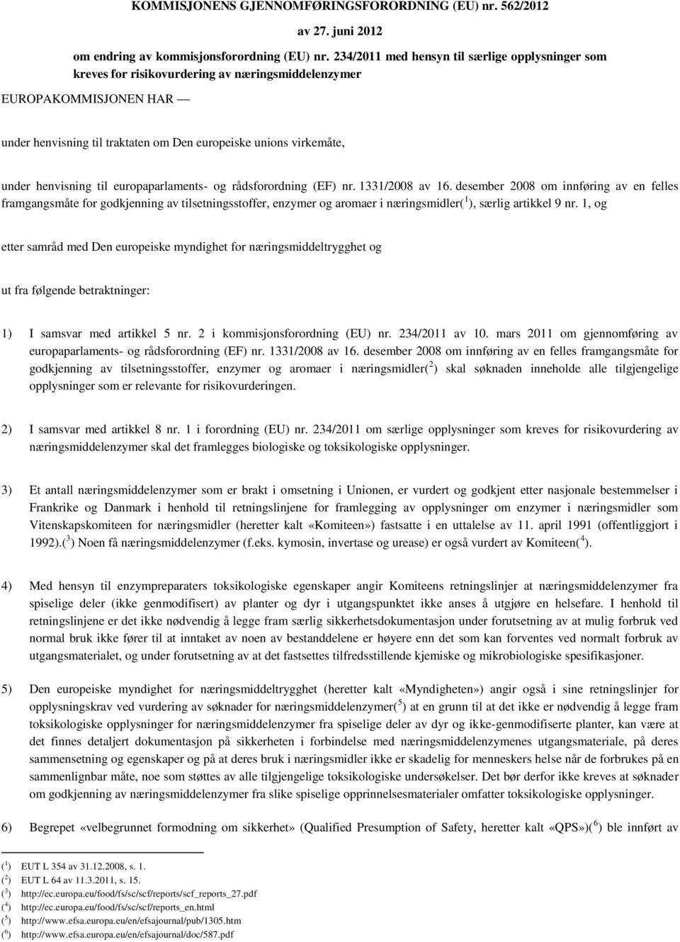 henvisning til europaparlaments- og rådsforordning (EF) nr. 1331/2008 av 16.