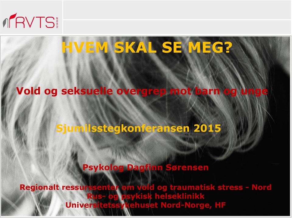 Sjumilsstegkonferansen 2015 Psykolog Dagfinn Sørensen