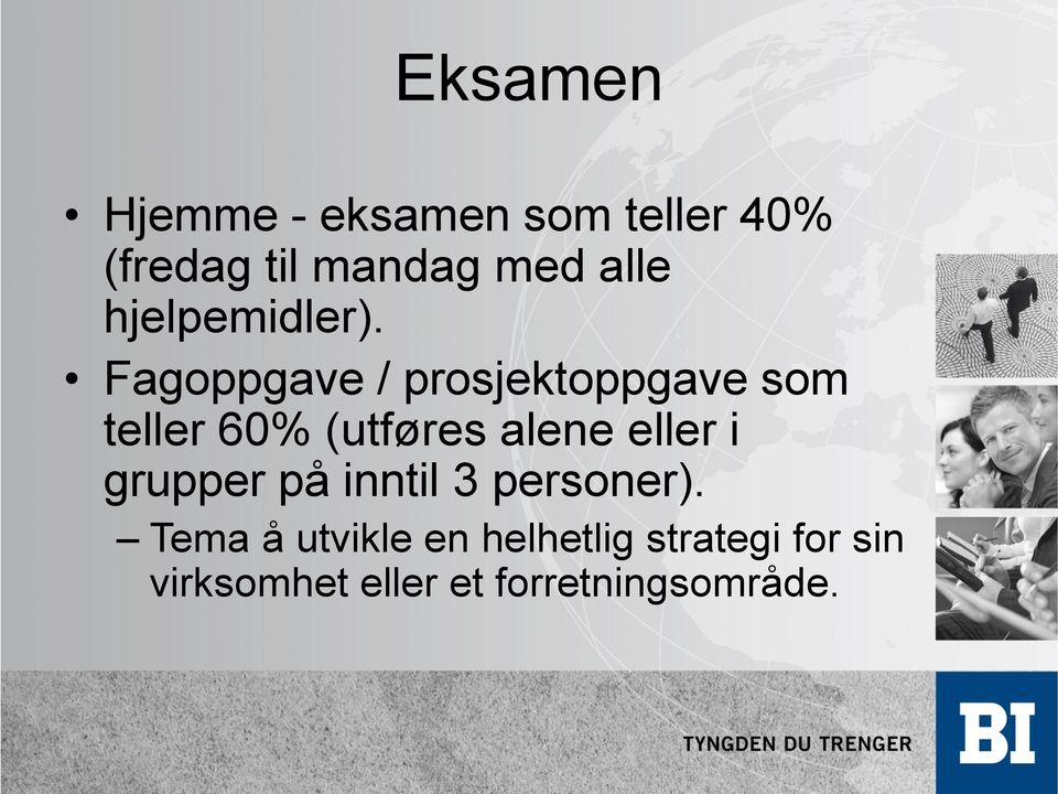 Fagoppgave / prosjektoppgave som teller 60% (utføres alene eller