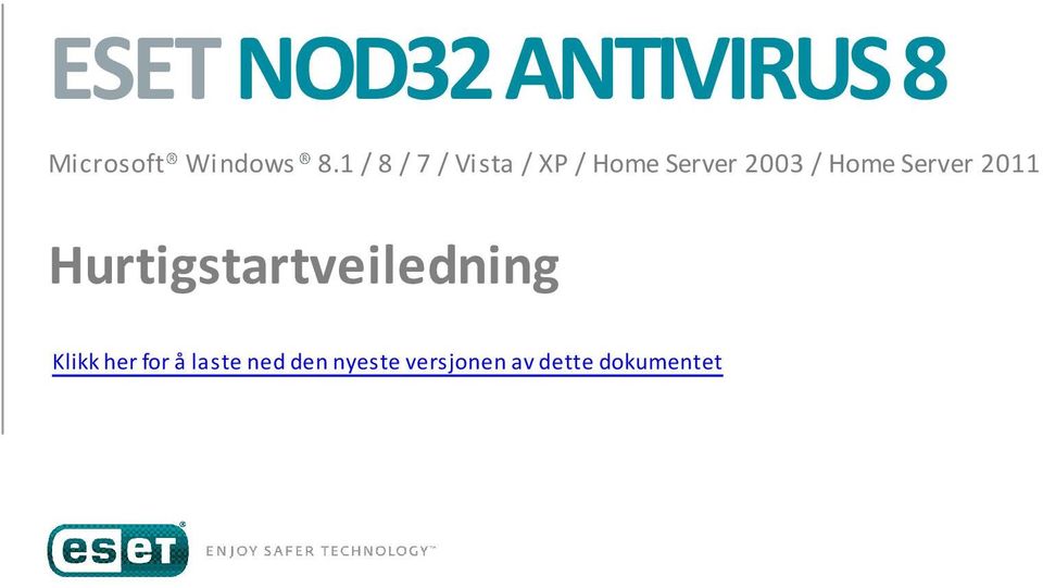 Home Server 2011 Hurtigstartveiledning Klikk