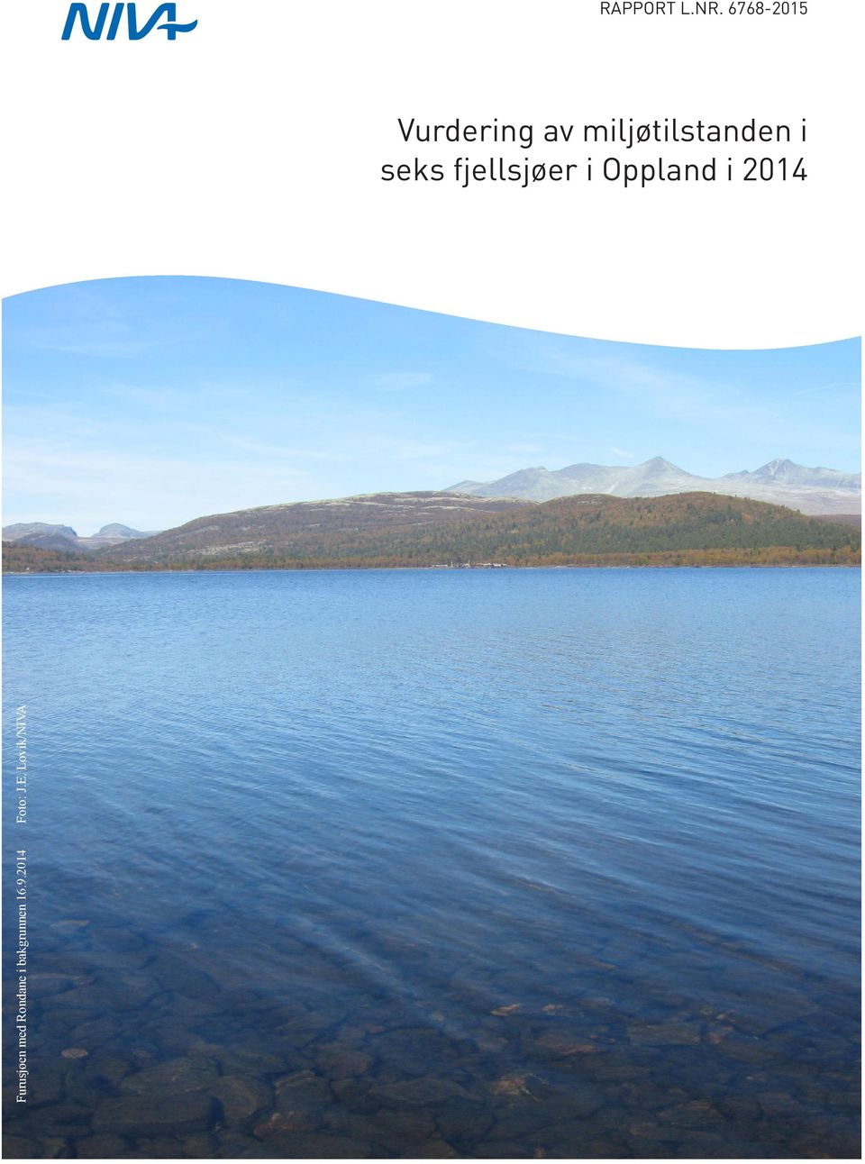 i seks fjellsjøer i Oppland i 2014