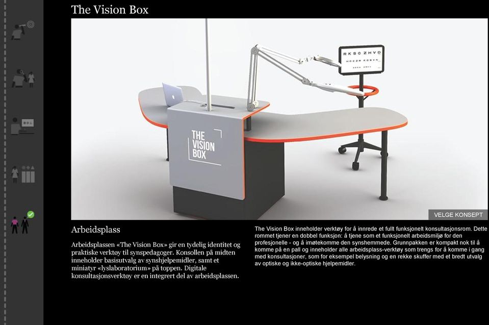 The Vision Box inneholder verktøy for å innrede et fullt funksjonelt konsultasjonsrom.