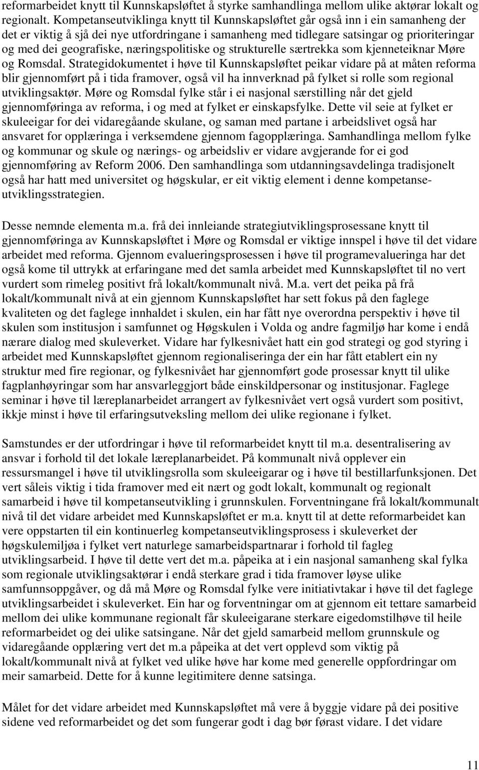 næringspolitiske og strukturelle særtrekka som kjenneteiknar Møre og Romsdal.