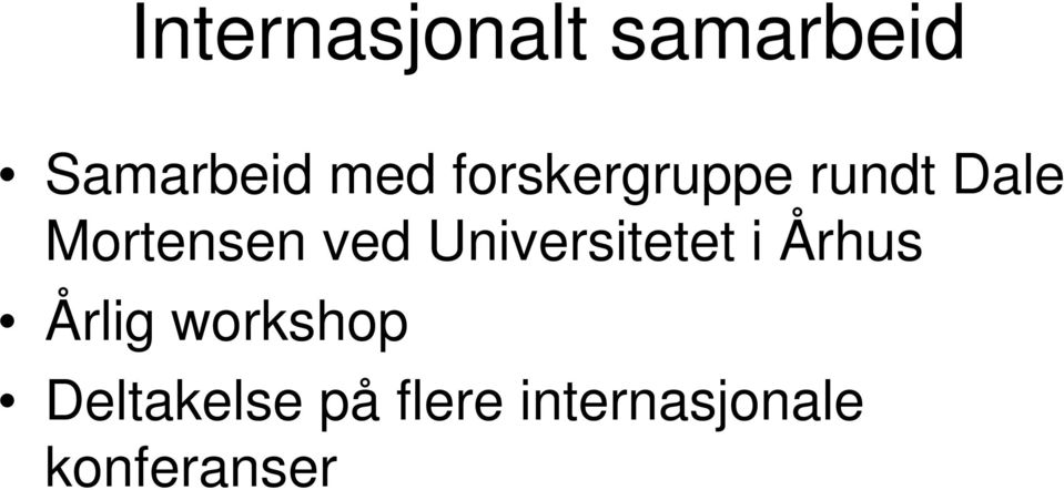 Universitetet i Århus Årlig workshop
