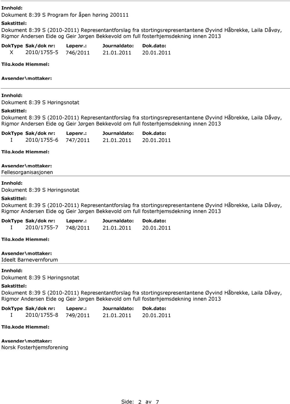 Dokument 8:39 S Høringsnotat 2010/1755-7 748/2011 deelt Barnevernforum
