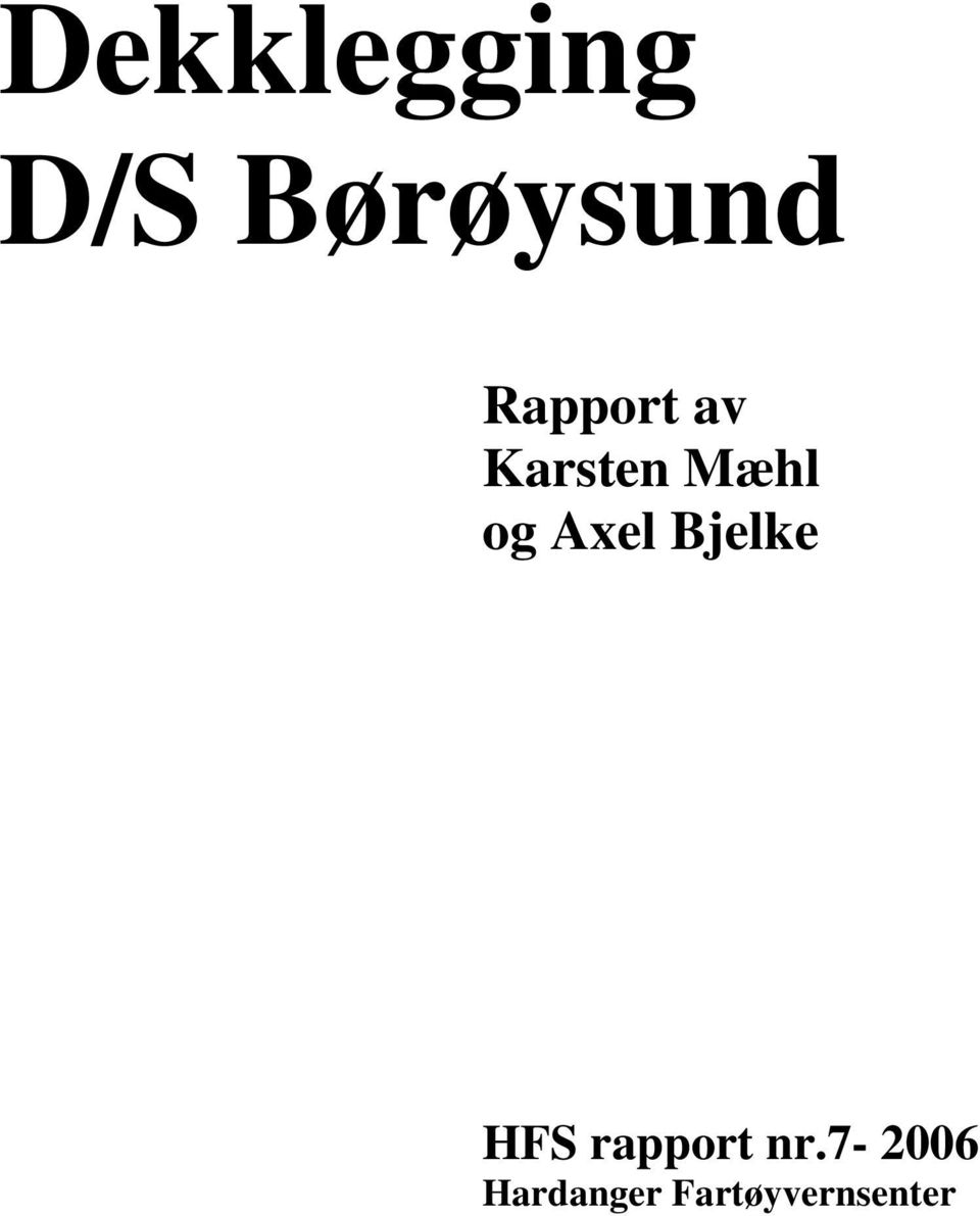 Axel Bjelke HFS rapport nr.