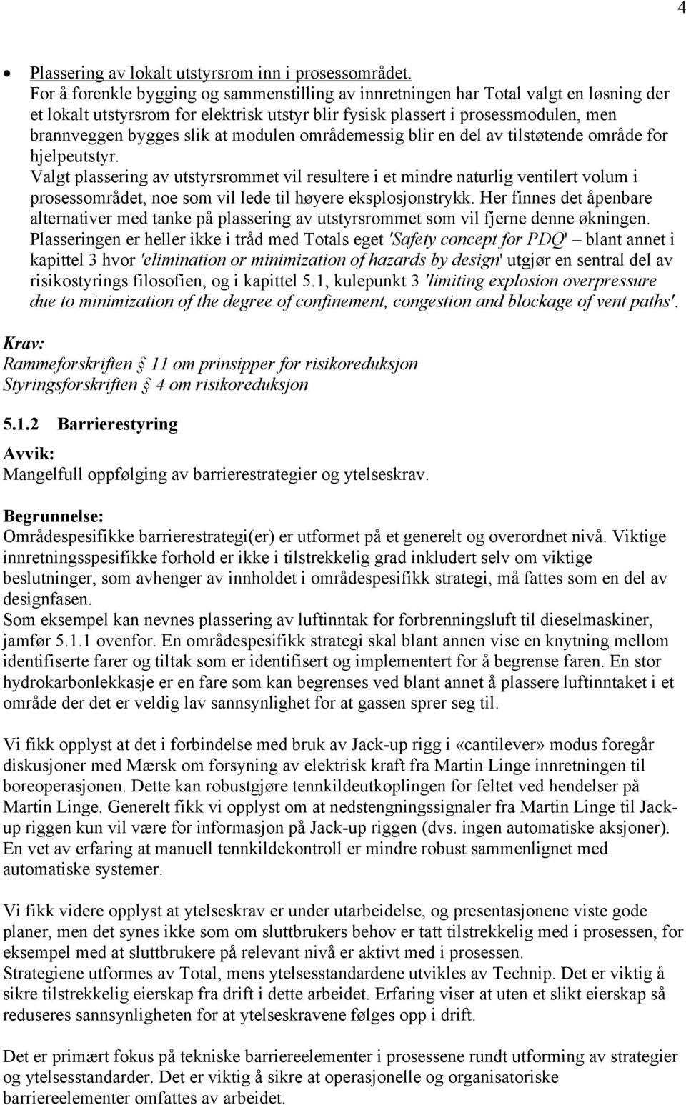 modulen områdemessig blir en del av tilstøtende område for hjelpeutstyr.