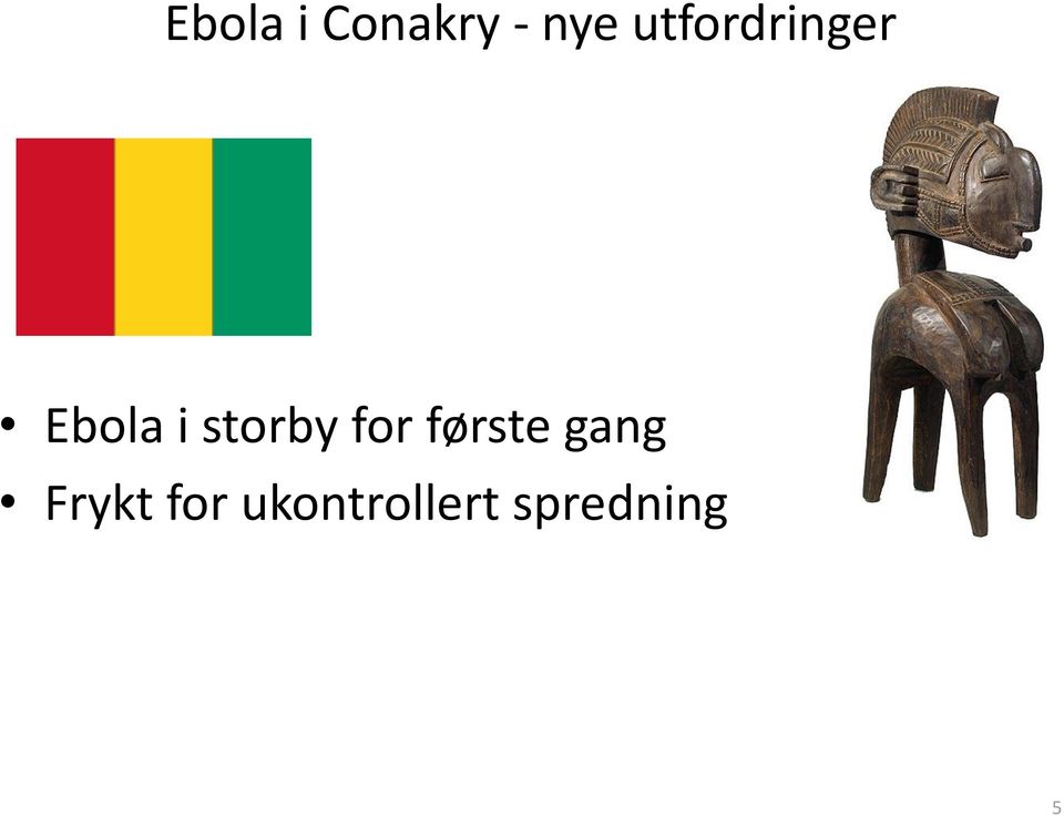 storby for første gang