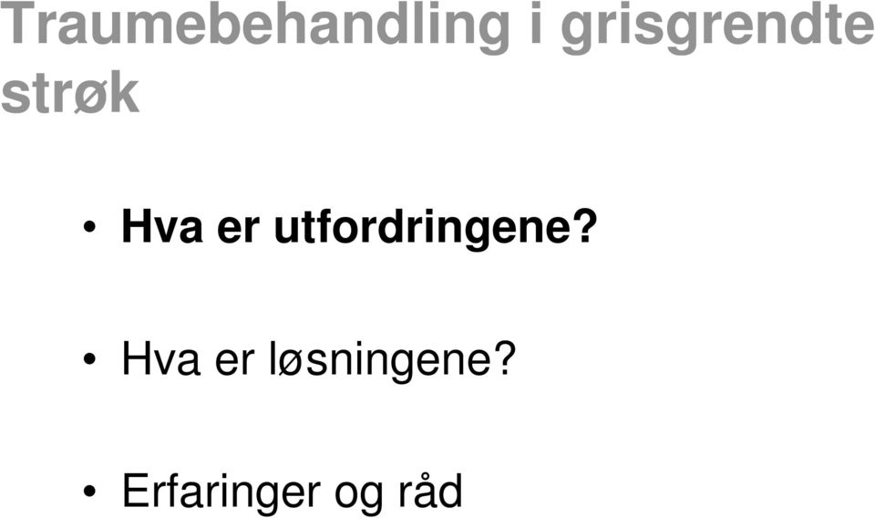 er utfordringene?