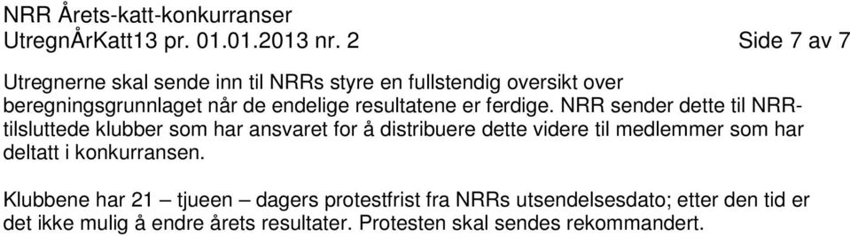 endelige resultatene er ferdige.