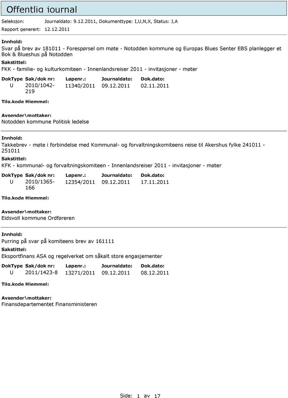 12.2011 Svar på brev av 181011 - Forespørsel om møte - Notodden kommune og Europas Blues Senter EBS planlegger et Bok & Blueshus på Notodden FKK - familie- og kulturkomiteen - nnenlandsreiser 2011 -