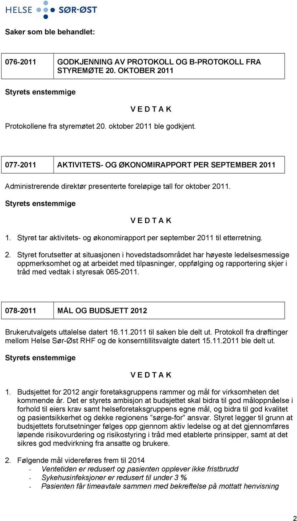 Styret tar aktivitets- og økonomirapport per september 20